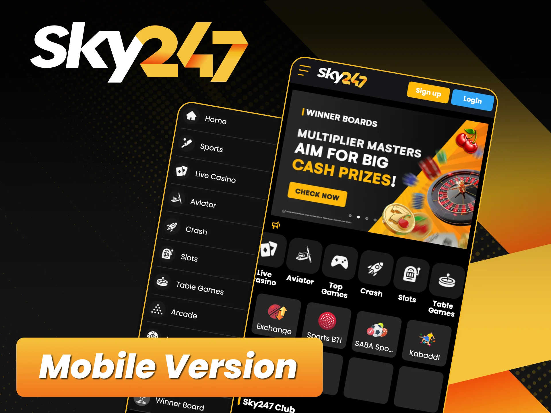 Use the Sky247 mobile site without any download.