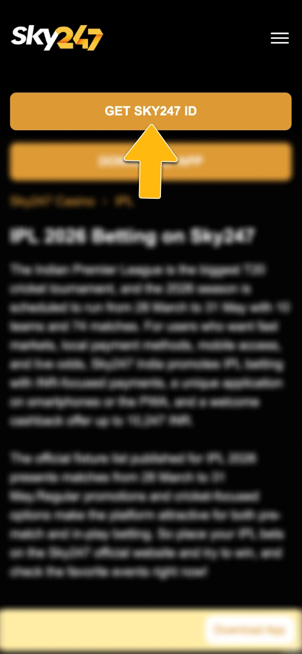Create a Sky247 account and start placing IPL bets right away.