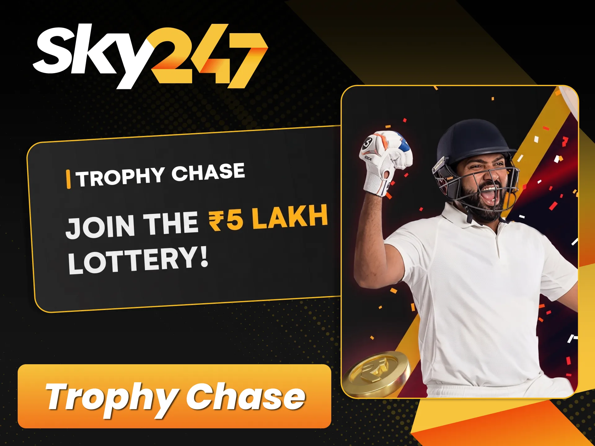 Enter the massive trophy chase lottery draw on official Sky247.